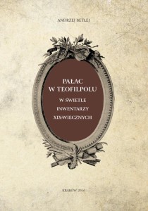 PAŁAC W TEOFILPOLU W ŚWIETLE INWENTARZY XIX-WIECZNYCH