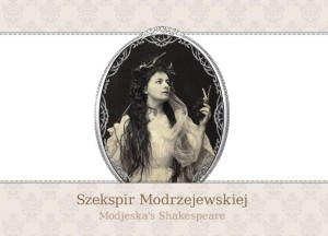 Szekspir Modrzejewskiej
