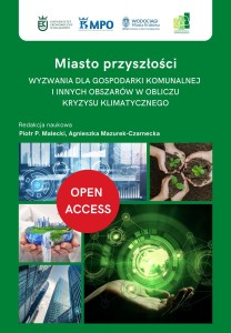 Miasto przyszłości. Wyzwania dla gospodarki komunalnej i innych obszarów w obliczu kryzysu klimatycznego