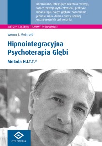 HIPNOINTEGRACYJNA PSYCHOTERAPIA GŁĘBI. METODA H.I.T.T.