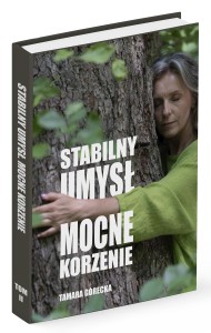Stabilny umysł. Mocne korzenie. Tom 2